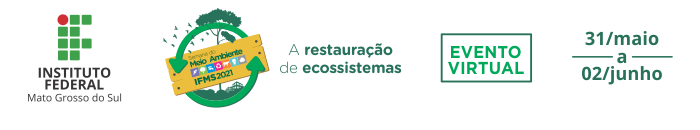 Semana do Meio Ambiente 2021 - Instituto Federal de Mato Grosso do Sul